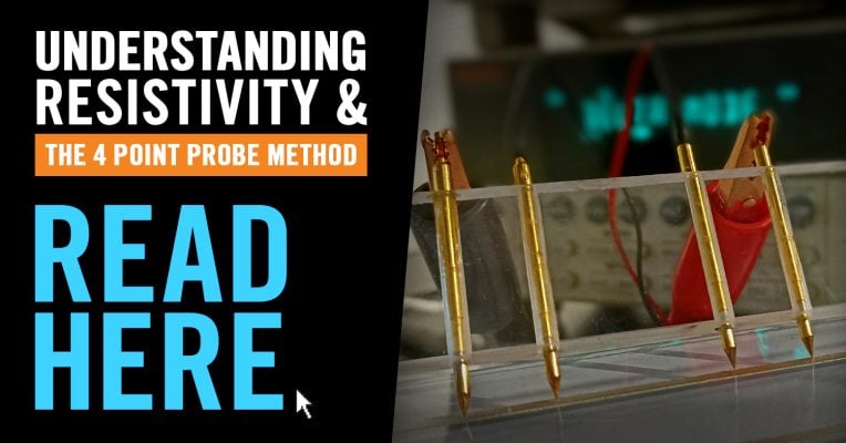 Understanding Resistivity & and the 4 Point Probe Method