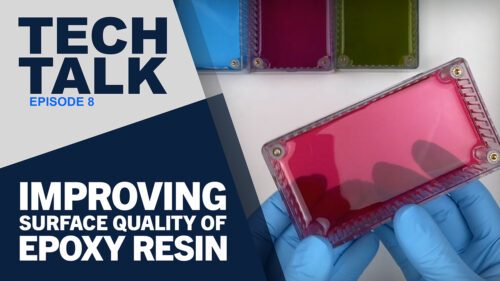 Tech Talk - Improving Surface Quality of Epoxy Resin